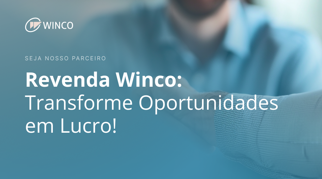 Revenda Winco: Transforme Oportunidades em Lucro!